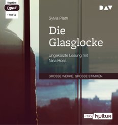 Die Glasglocke,1 Audio-CD, 1 MP3