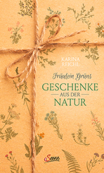 Fr&auml;ulein Gr&uuml;ns Geschenke aus der Natur