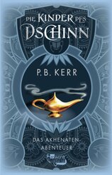 Die Kinder des Dschinn: Das Akhenaten-Abenteuer