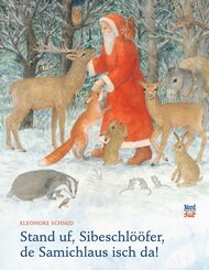 Stand uf, Sibeschl&ouml;&ouml;fer, de Samichlaus isch da
