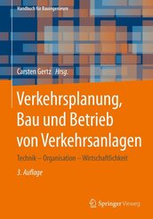 Verkehrsplanung, Bau und Betrieb von Verkehrsanlagen