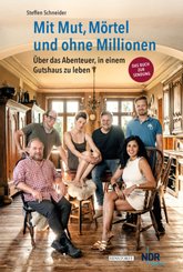 Mit Mut, M&ouml;rtel und ohne Millionen