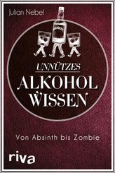 Unn&uuml;tzes Alkoholwissen