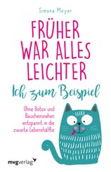 Fr&uuml;her war alles leichter. Ich zum Beispiel
