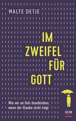 Im Zweifel f&uuml;r Gott