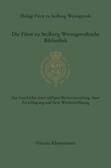 Die F&uuml;rst zu Stolberg-Wernigerodesche Bibliothek