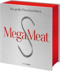 Mega Meat - Das gro&szlig;e Fleischkochbuch