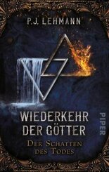 Wiederkehr der G&ouml;tter - Der Schatten des Todes