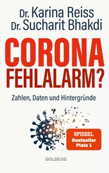 Corona Fehlalarm? Zahlen, Daten und Hintergr&uuml;nde. Zwischen Panikmache und Wissenschaft: welche Ma&szlig;nahmen sind im Kampf gegen Virus und COVID-19 sinnvoll? ORIGINAL