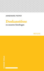 Denkanst&ouml;sse zu unseren Sinnfragen