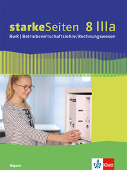 starkeSeiten BwR - Betriebswirtschaftslehre/ Rechnungswesen 8 IIIa.. Sch&uuml;lerbuch Klasse 8. Ausgabe Bayern Realschule