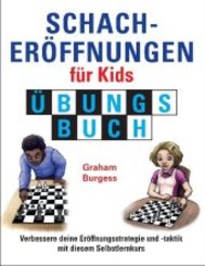 Schacher&ouml;ffnungen f&uuml;r Kids, &Uuml;bungsbuch
