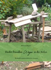 Kinder brauchen Wege in die Natur