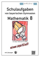 Mathematik 8 Schulaufgaben (G9, LehrplanPLUS) von bayerischen Gymnasien mit L&ouml;sungen