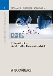 Kriminalistik - ein aktueller Themen&uuml;berblick