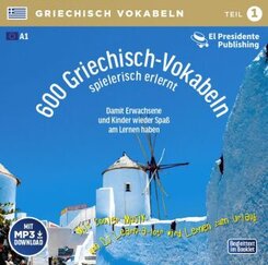 600 Griechisch-Vokabeln spielerisch erlernt; ..Tl.1,1 Audio-CD mit mp3-Download Code
