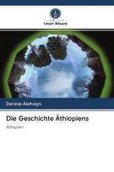 Die Geschichte &Auml;thiopiens