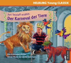 Juri Tetzlaff erz&auml;hlt: Der Karneval der Tiere