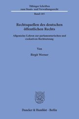 Rechtsquellen des deutschen &ouml;ffentlichen Rechts.