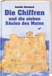 Die Chiffren und die sieben S&auml;ulen des Mutes