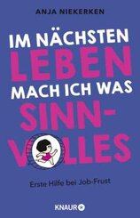 Im n&auml;chsten Leben mach ich was Sinnvolles