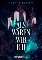 Als w&auml;ren wir ich