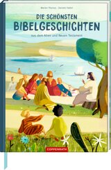 Die sch&ouml;nsten Bibelgeschichten aus dem Alten und Neuen Testament