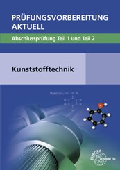 Pr&uuml;fungsvorbereitung aktuell - Kunststofftechnik