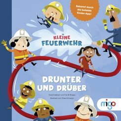 Kleine Feuerwehr. Drunter und dr&uuml;ber
