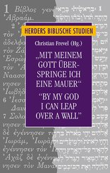 "Mit meinem Gott &uuml;berspringe ich eine Mauer"/"By my God I can leap over a wall"