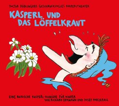 Kasperl und das L&ouml;ffelkraut,1 Audio-CD