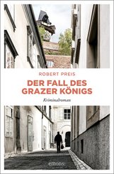 Der Fall des Grazer K&ouml;nigs