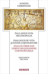 Dialogus de vita Joannis Chrysostomi - Dialog &uuml;ber das Leben des Johannes Chrysostomus