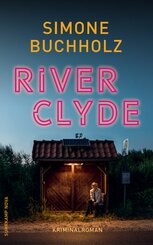River Clyde - Kriminalroman (Chastity-Riley-Serie 10)