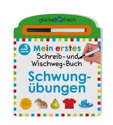 Gl&uuml;cksfisch: Mein erstes Schreib-und Wegwisch-Buch: Schwung&uuml;bungen