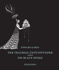 Der traurige Zw&ouml;lfpf&uuml;nder oder Die blaue Spieke