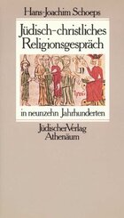 J&uuml;disch-christliches Religionsgespr&auml;ch in neunzehn Jahrhunderten