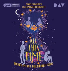 All This Time - Lieben hei&szlig;t unendlich sein,1 Audio-CD, 1 MP3