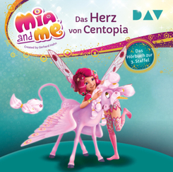 Mia and me: Das Herz von Centopia - Das H&ouml;rbuch zur 3. Staffel,2 Audio-CD