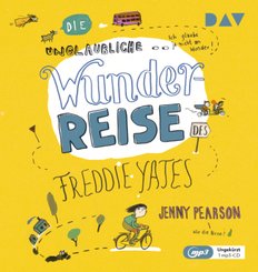 Die unglaubliche Wunderreise des Freddie Yates,1 Audio-CD, 1 MP3