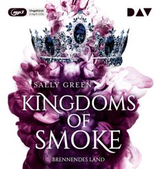 Kingdoms of Smoke - Teil 3: Brennendes Land,2 Audio-CD, 2 MP3