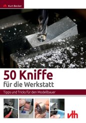 50 Kniffe f&uuml;r die Werkstatt