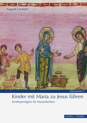 Kinder mit Maria zu Jesus f&uuml;hren