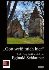 "Gott wei&szlig; mich hier"