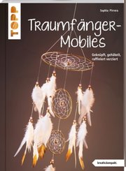 Traumf&auml;nger-Mobiles (kreativ.kompakt.)