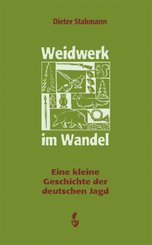 Weidwerk im Wandel