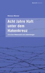 Acht Jahre Haft unter dem Hakenkreuz
