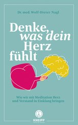 Denke, was dein Herz f&uuml;hlt