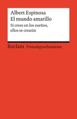 El mundo amarillo. Si crees en los sue&ntilde;os, ellos se crear&aacute;n