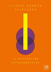 Spielzeug. 14 geistreiche Gitarrenst&uuml;cke